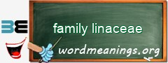 WordMeaning blackboard for family linaceae